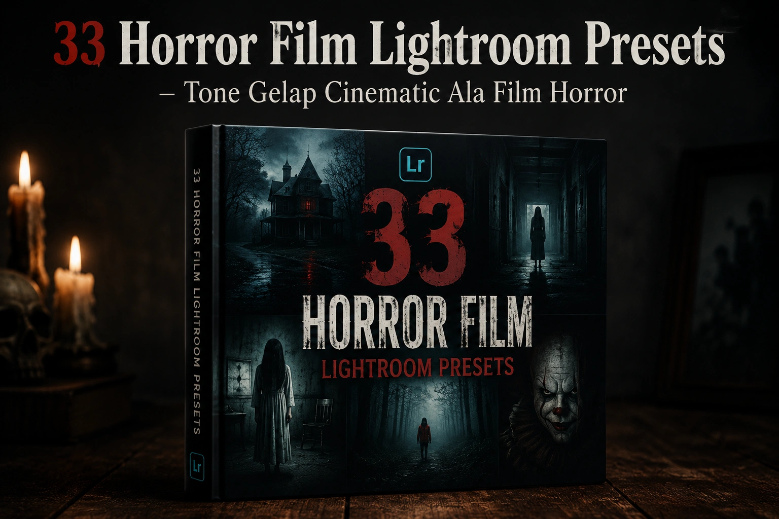 33 Horror Film Lightroom Presets – Tone Gelap Cinematic Ala Film Horror