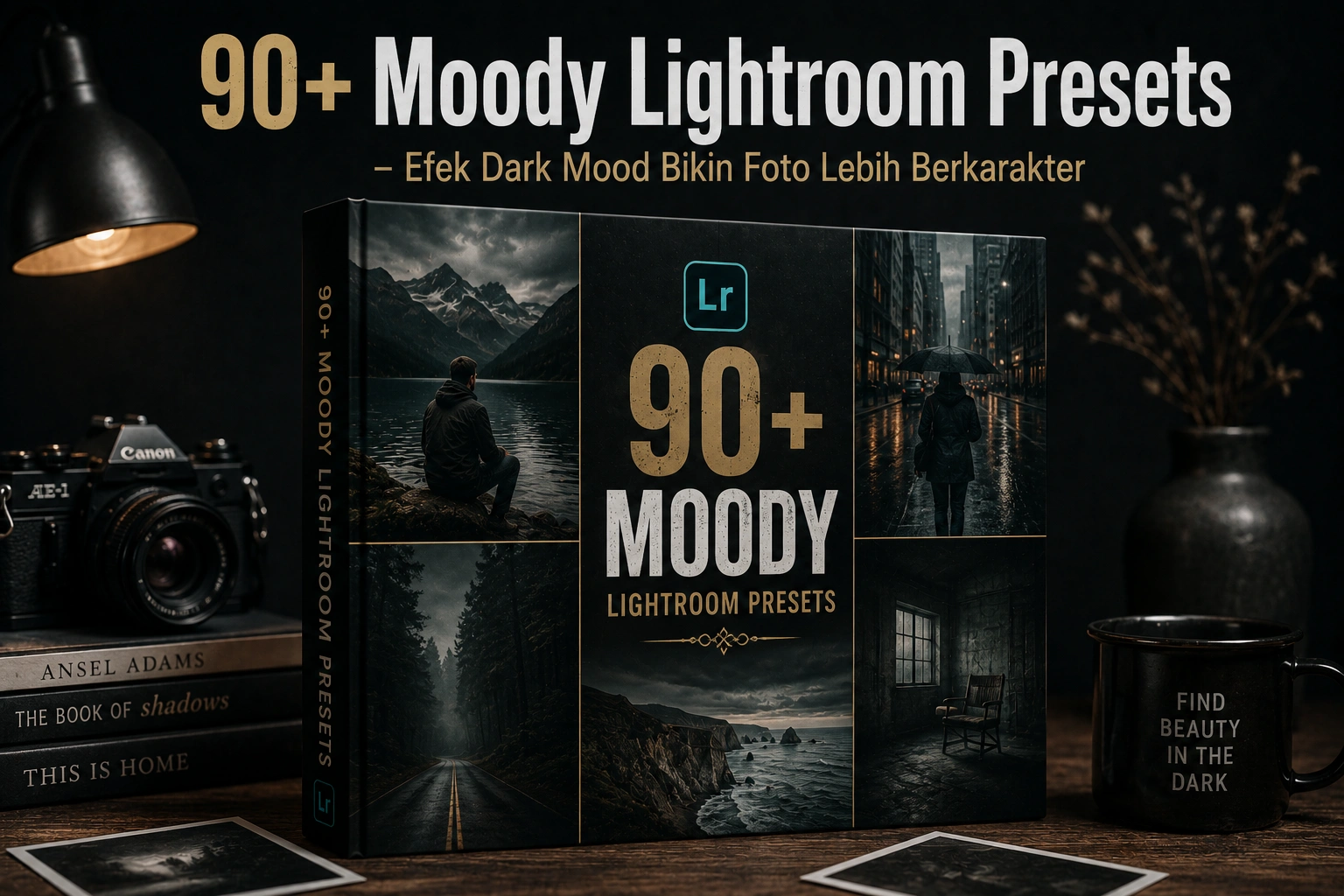 90+ Moody Lightroom Presets – Efek Dark Mood Bikin Foto Lebih Berkarakter